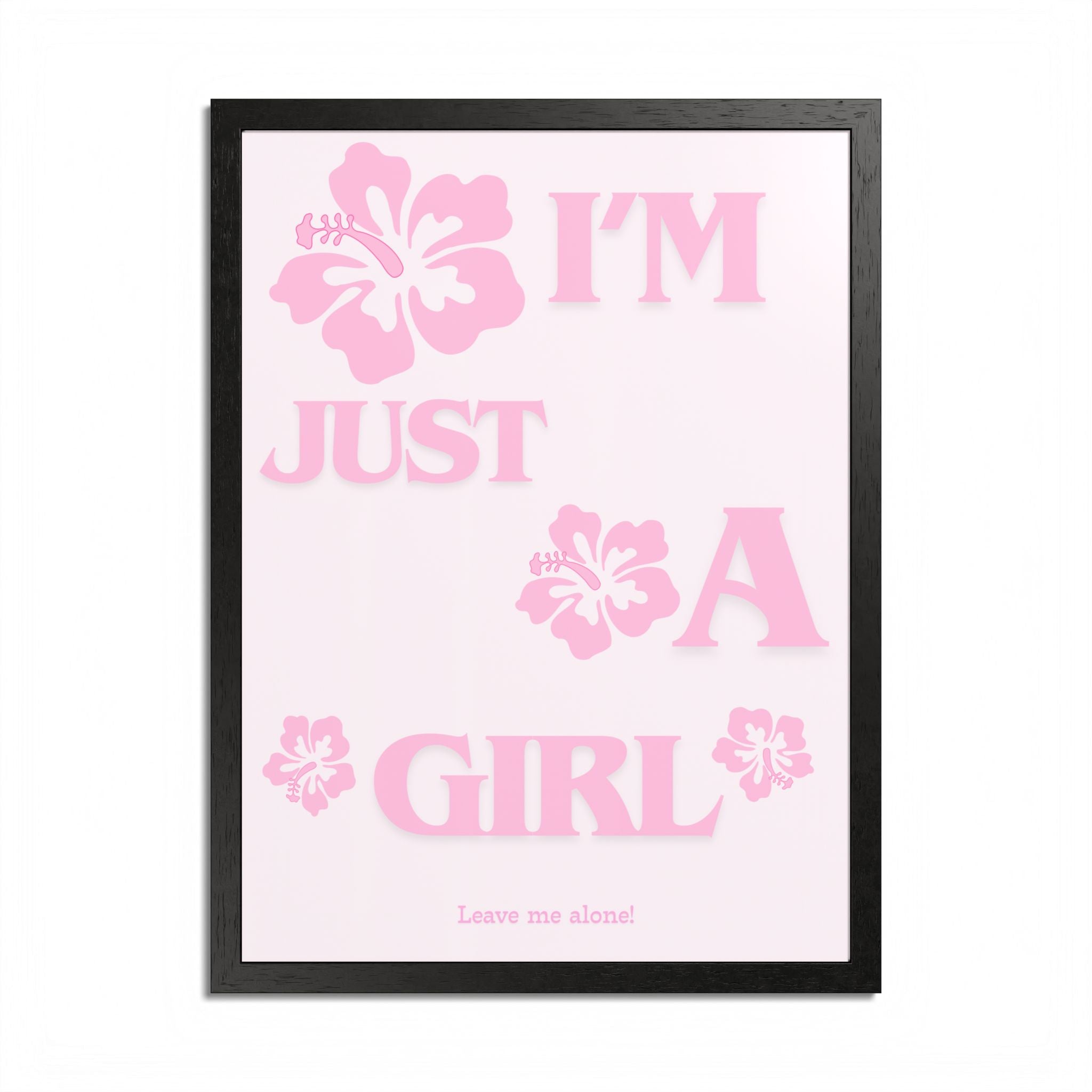 Floral Wall Art Print - 'I'm Just A Girl' Framed Poster